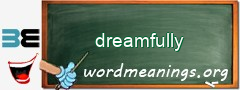 WordMeaning blackboard for dreamfully